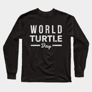 World Turtle Day Long Sleeve T-Shirt